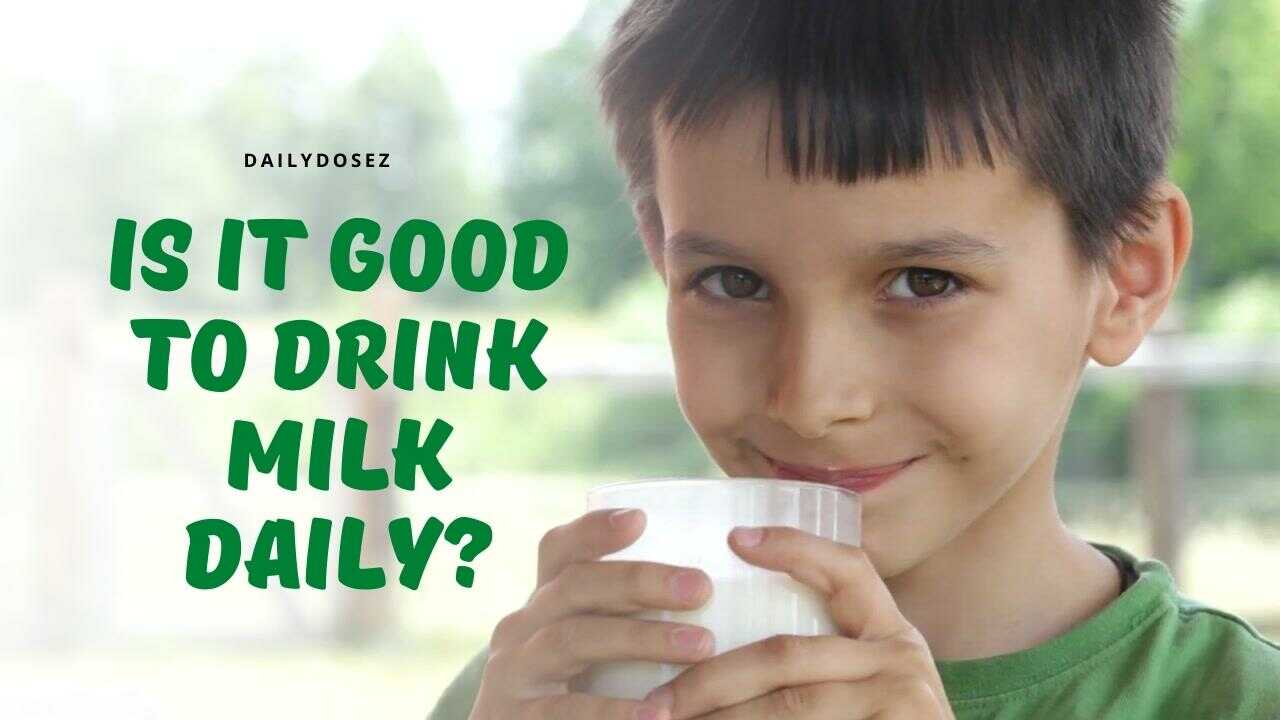 Benefits of Drinking Milk Is It Good to Drink Milk Daily