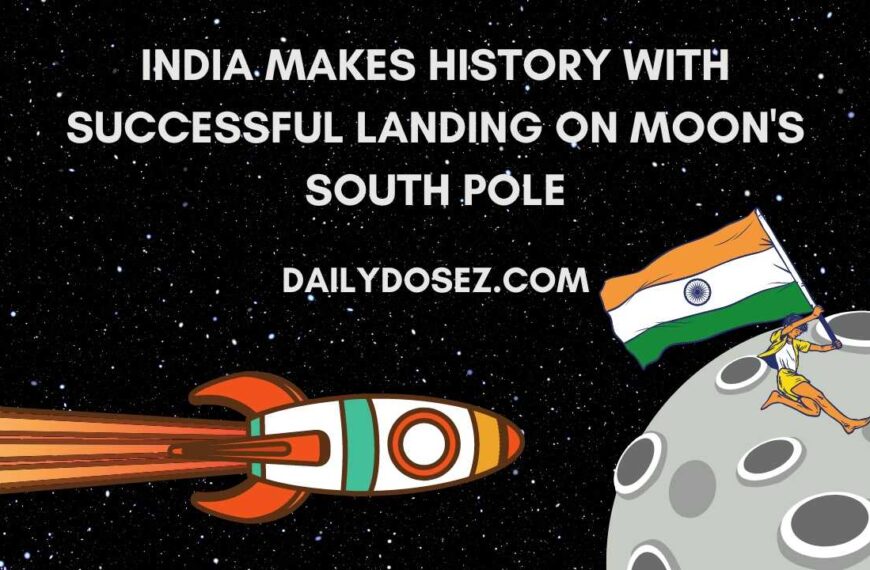 India Makes History with Successful Landing on Moon’s South Pole