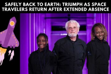 Safely Back to Earth Triumph as Space Travelers Return After Extended Absence